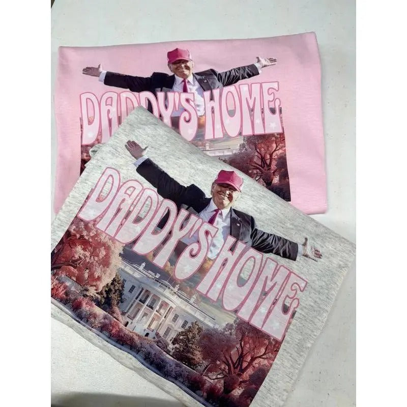 Daddys home tee / Sweatshirt  Top Crewneck Round Neck Unisex Hoodie | GrindPrints.com