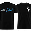 OnlyDad T-shirt/Sweatshirt Black Menswear - Father's Day - Dad's Gift Hoodie | GrindPrints.com