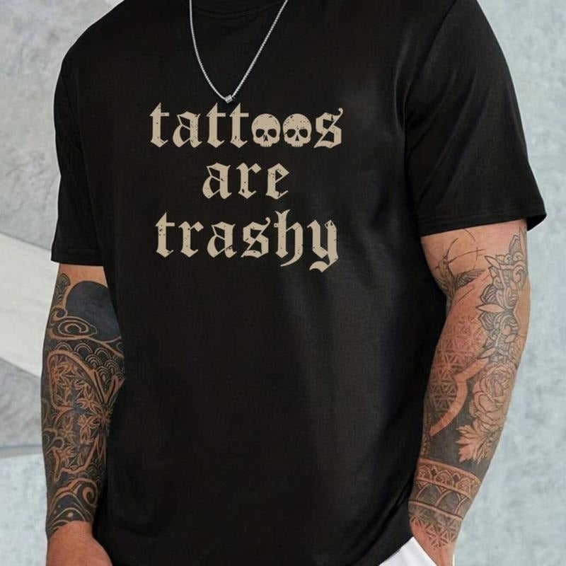 T-Shirt Tattoos Are Trashy Fashion Womenswear, for Man Streetwear Hoodie, Sweatshirt | GrindPrints.com