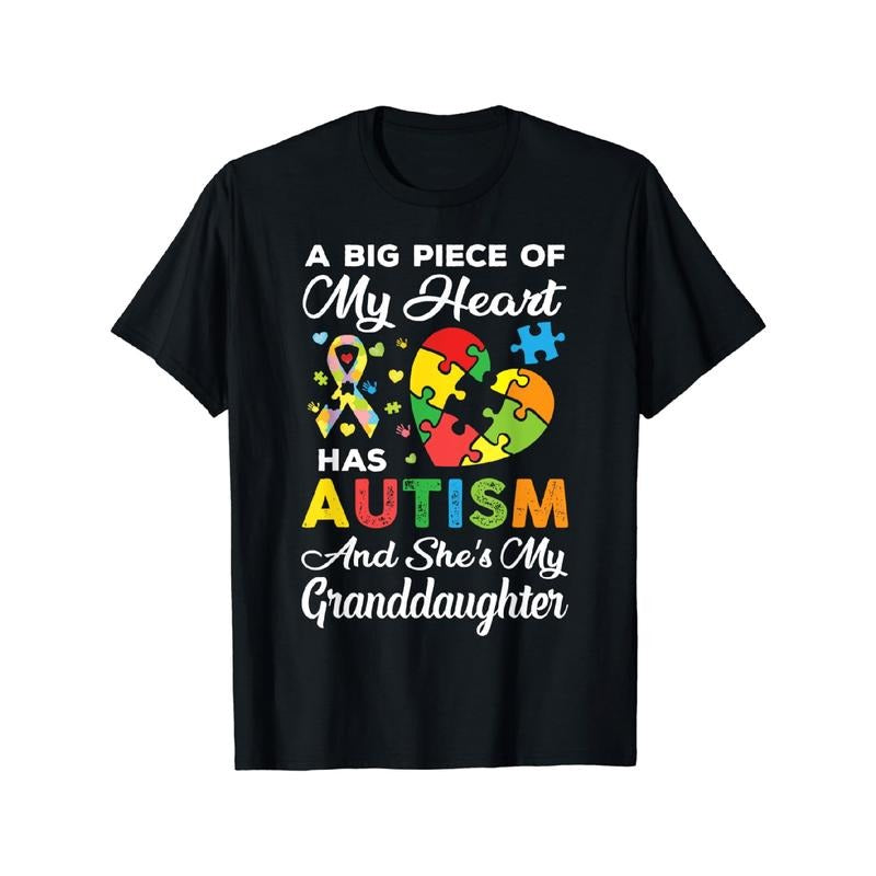 T shirt A Big Piece Of My Heart Has Autism and She'S Granddaughter T-Shirt Hoodie, Sweatshirt | GrindPrints.com