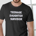 TEENAGE DAUGHTER SURVIVOR T Shirt, 100% cotton, unisex Menswear Stylish Top Streetwear Hoodie, Sweatshirt | GrindPrints.com