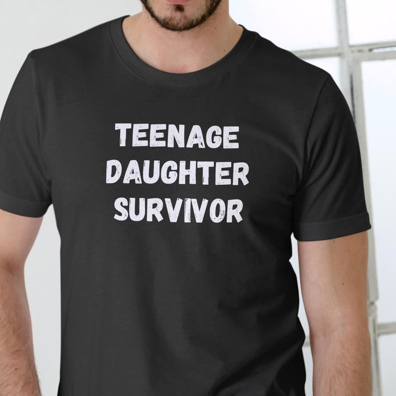 TEENAGE DAUGHTER SURVIVOR T Shirt, 100% cotton, unisex Menswear Stylish Top Streetwear Hoodie, Sweatshirt | GrindPrints.com