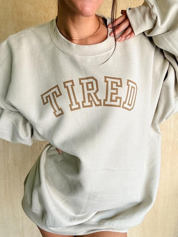 TIRED Graphic Sweatshirt C.O.C. T-Shirts, Hoodie | GrindPrints.com