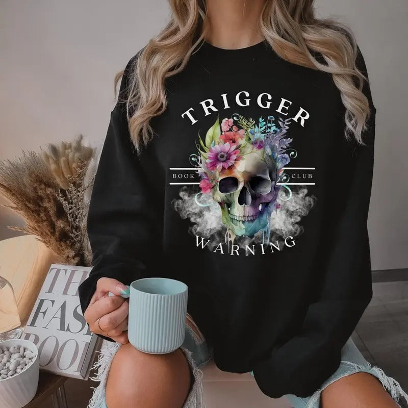 TRIGGER WARNING Shirt, Dark Romance Shirt, Gift for Men Women Unisex Shirt Hoodie, Sweatshirt | GrindPrints.com