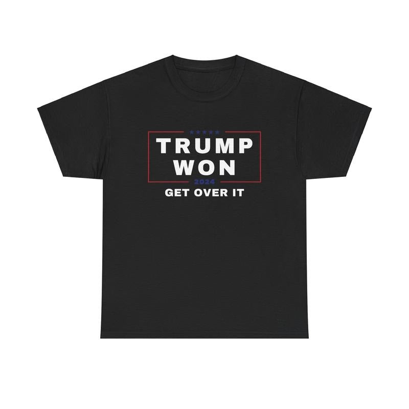 TRUMP WON T-SHIRT Hoodie, Sweatshirt | GrindPrints.com