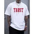 TRUST Graphic Tee - Soft Breathable Comfy Short Sleeve Casual Summer T-Shirt for Men