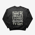 TV Girl Sweatshirt  Pop Music Sweatshirt  Who Really Cares  French Exit  TV Girl Merch  Crewneck Sweatshirt T-Shirts, Hoodie