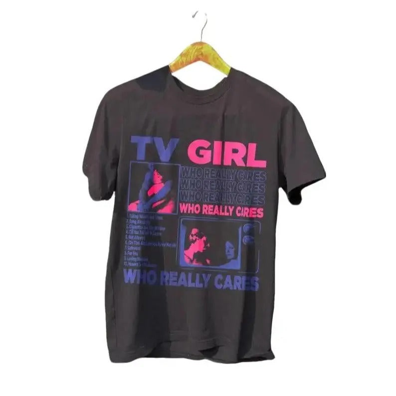 TV Girl, TV Girl Who Really Cares T Shirt, TV Girl Artist Shirt, Tv Girl Merch, Tv Girl Tour Shirt, Music Shirt Hoodie,...