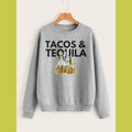 Tacos and Tequila Sweatshirt - Unisex 3 Color Options - Taco Crewneck Hoodie T-Shirts | GrindPrints.com