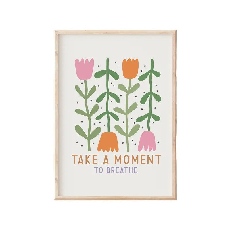 Take A Moment To Breathe Print, Self Love Print, Inspirational Print, Retro Boho Floral, Gifts For Sister Friends Wall...