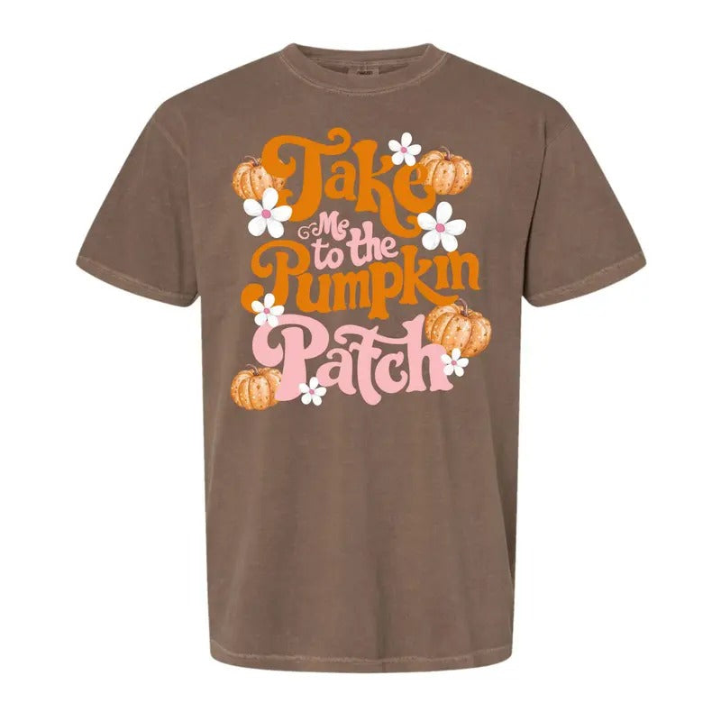 Take Me To The Pumpkin Patch Tee, Fall Pumpkin Comfort Color Tee Hoodie, Sweatshirt | GrindPrints.com