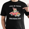 Taking It Personal T-shirt, Crewneck Sweatshirt, Hoodie | GrindPrints.com