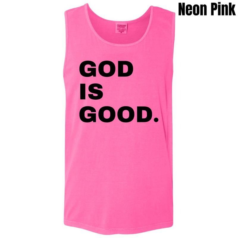 Tank Top - Black Stacked God Is Good Comfort Colors Tank Top 'NLB' T-Shirts, Hoodie, Sweatshirt | GrindPrints.com