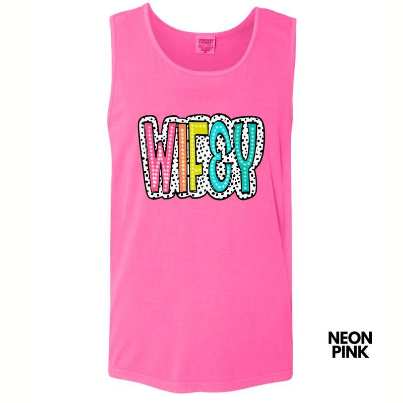 Tank Top - Wifey Neon Spotted Comfort Colors Tank Top T-Shirts, Hoodie, Sweatshirt | GrindPrints.com
