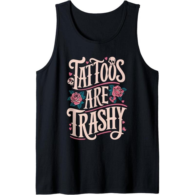Tattoos Are Trashy Tank Topstyle{n002}2 T-Shirts, Hoodie, Sweatshirt | GrindPrints.com