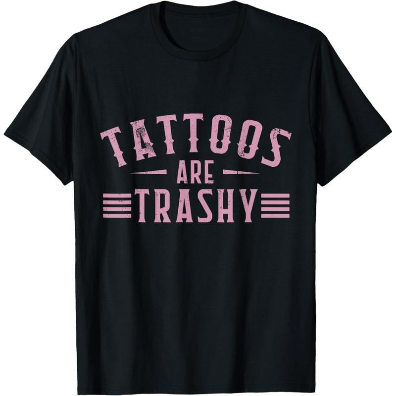 Tattoos Are Trashy Tattoo Meme Men, Lover Tattoos T-Shirt Hoodie, Sweatshirt | GrindPrints.com
