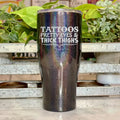 Tattoos Pretty Eyes And Thick Thighs Laser Etched Tumbler T-Shirts, Hoodie, Sweatshirt | GrindPrints.com