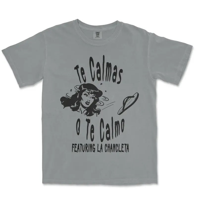 Te calmas o te calmo shirt, madre shirt, shirt for latina mom, latina mothers day, dia de las madres, funny latina shirt,...