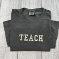 Teach embroidered T-shirt; gift for teachers Hoodie, Sweatshirt | GrindPrints.com