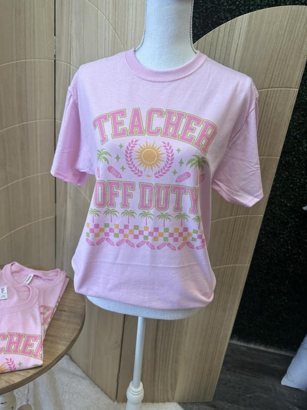 Teacher Off Duty Tee - Summer Teacher Shirt Hoodie, Sweatshirt | GrindPrints.com