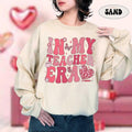 Teacher Valentine Sweatshirt, Valentines Teacher Sweatshirt, In My Valentines Era, Valentines Day Teacher Shirt, Teacher...