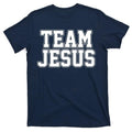 Team Jesus Round Neck Streetwear T-Shirt Shortsleeve Top Hoodie, Sweatshirt | GrindPrints.com
