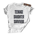 Teenager Daughter Survivor Shirt, Funny Friend Gift, Inspirational Shirt Gift, Unisex T-Shirt, Gifts For Women Men, Short...