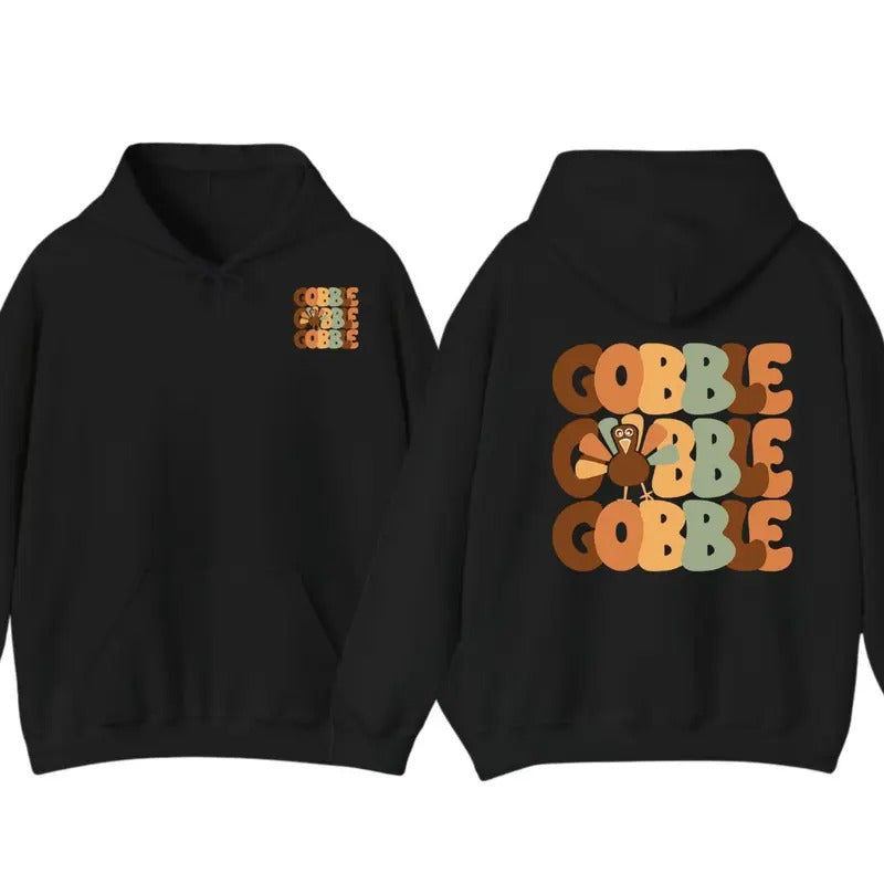 Thanksgiving Gobble Hoodie, Turkey Sweatshirt, Thanksgiving Shirt, Women Thanksgiving Sweater | GrindPrints.com