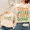 That's It I'm Not Going Christmas Crewneck Sweatshirt, Hoodie, T-shirt, Cute Christmas Gifts | GrindPrints.com