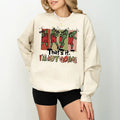 That's It I'm Not Going Sweatshirt, Christmas Sweatshirt, Merry Christmas Sweatshirt, Funny Christmas Sweatshirt,...