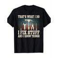 That's What I Do I Fix Stuff And I Know Things Funny Saying T-Shirt-100% Cotton-220g Hoodie, Sweatshirt | GrindPrints.com