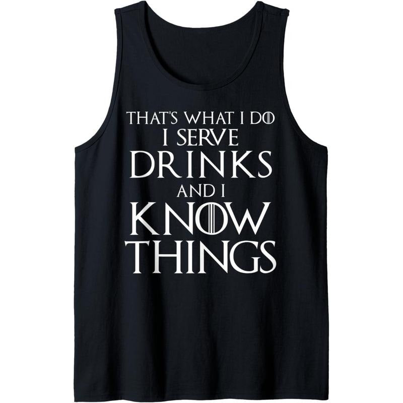 That's What I Do I Serve Drinks And I Know Things Bartender Tank Top made in usa T-Shirts, Hoodie, Sweatshirt