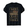 That's What I Do I Smoke Cigars And I Know Things Shirt  100% Cotton T-Shirt made in usa Hoodie, Sweatshirt | GrindPrints.com