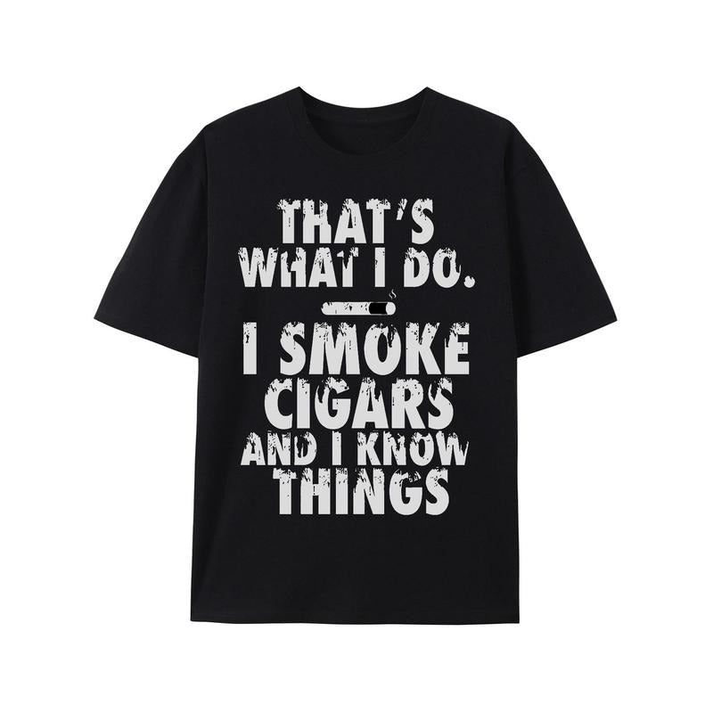 That's What I Do I Smoke Cigars And I Know Things Unisex T-Shirt made in usa Hoodie, Sweatshirt | GrindPrints.com