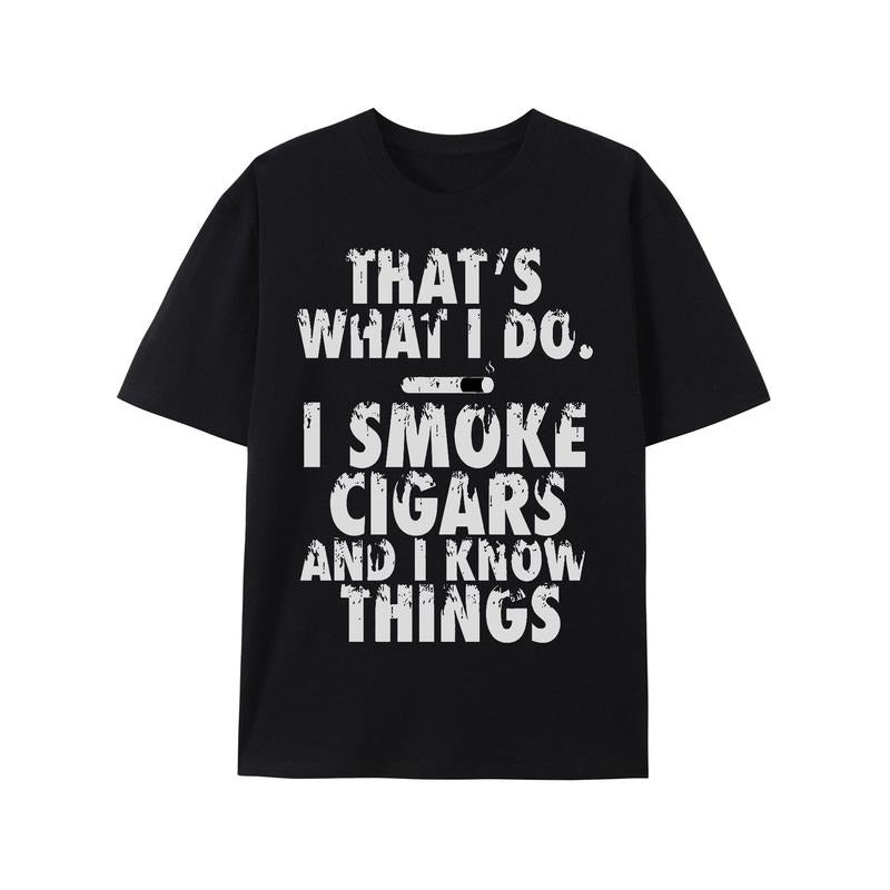 That's What I Do I Smoke Cigars And I Know Things Unisex T-Shirtstyle{n002}2 T-Shirts, Hoodie, Sweatshirt | GrindPrints.com