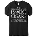 Thats What I Do I Smoke Cigars And Know Things Premium T-Shirt 230455 funny Men's Short Sleeve Graphic T-shirt Collection...