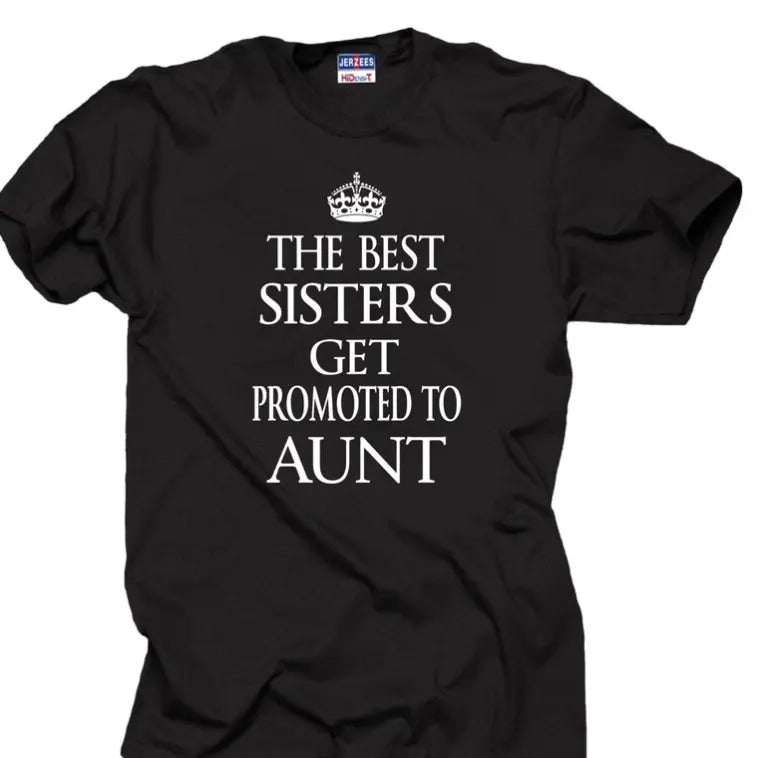 The Best Sisters Get Promoted To Aunt T-Shirt Gift For Aunt Tee Shirt Hoodie, Sweatshirt | GrindPrints.com