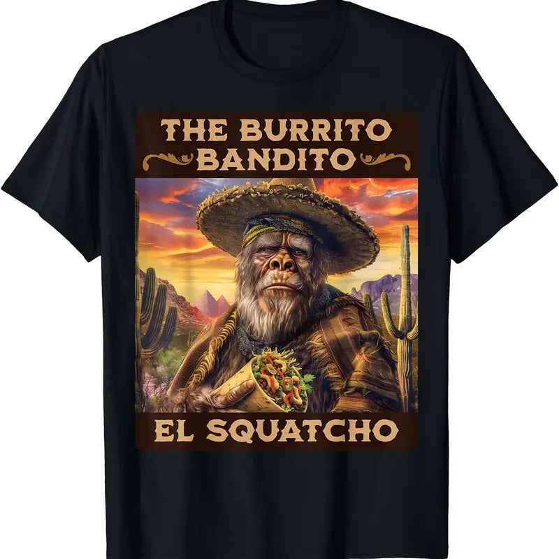 Burrito Bandito Bigfoot Sasquatch El Squatcho T-Shirts, Hoodie, Sweatshirt