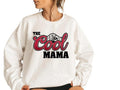The Cool Mom Sweater, Mothers Day Gift, Mothers Day Sweater, Mom Shirt, Cool Mom Shirt, The Cool Mom Sweater, Cool Mama...