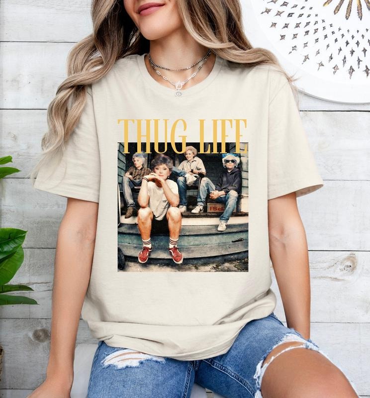 The Golden Girls Thug Life Stay Golden Unisex T-Shirt Comfort Fabric Hoodie, Sweatshirt | GrindPrints.com