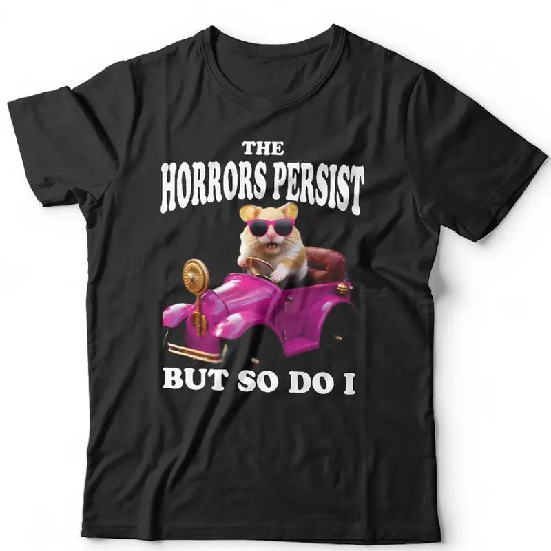 The Horrors But So Do I Tshirt Funny Meme Pink Hamster Tee Hoodie, Sweatshirt | GrindPrints.com