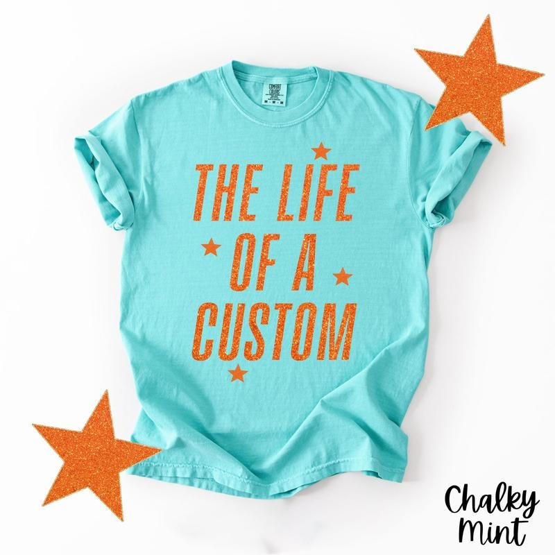 The Life Of A Custom Comfort Colors Shirt, Showgirl Shirt, Gift For Her, Personalized Shirt Hoodie, Sweatshirt