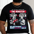 The Rematch Election Day 2024 T-Shirt, D0n Trum & Crooked J0e B1de Shirt, Trum Unisex Shirt Hoodie, Sweatshirt