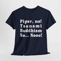 The White Lotus Shirt, Piper No, Tsunami, Buddhism, No, No Shirt, Parker Posey White Lotus Season 3 Quote, Parkey Posey...
