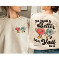 World Is Better You Shirt Mental Health Matters T-Shirts, Hoodie, Sweatshirt
