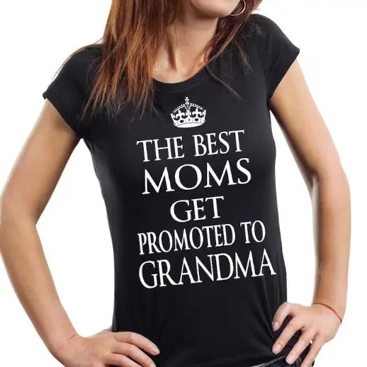 The best Moms get promoted to Grandma T-shirt New Grandmother T-shirt gift tee shirt Hoodie, Sweatshirt | GrindPrints.com