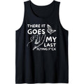 There It Goes - Funny Sarcastic Hilarious Adult Humor Joke Tank Top made in usa T-Shirts, Hoodie, Sweatshirt