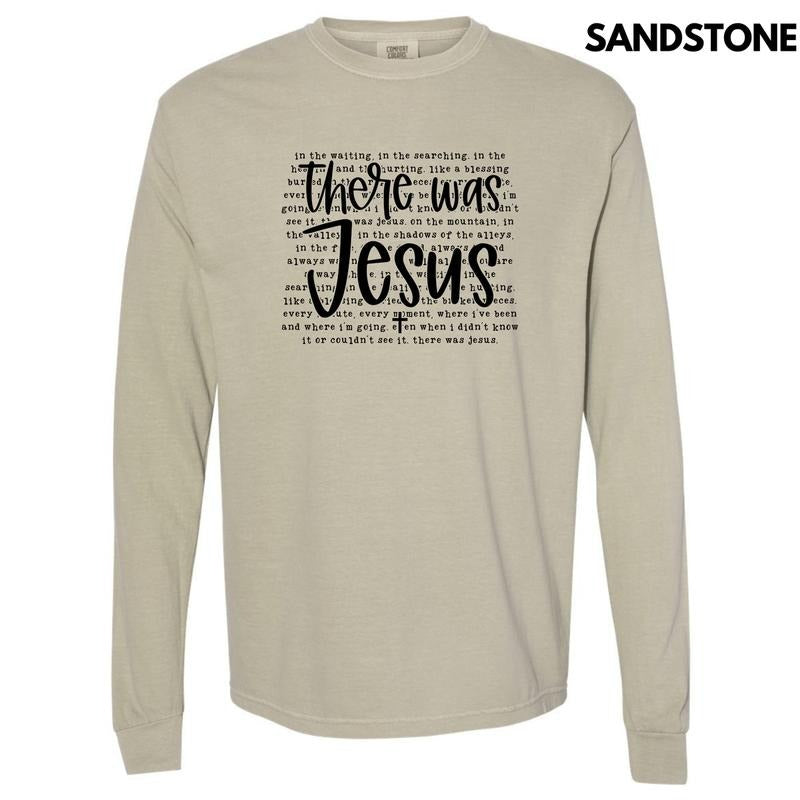 There Was Jesus Long Sleeve Comfort Colors T-Shirt 'NLB' Hoodie, Sweatshirt | GrindPrints.com