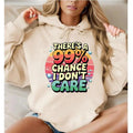 There's a  99% Chance I Don't Care, Funny Hoodie Casual Street Style Fleece Fabric Pullover Hooded Sweatshirt for Women...