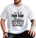 They Call Me Paw Paw Because Partner In Crime Makes Me Bad Influence Tshirt, Pops Shirt, Grandpa Tee Gift, Unisex Short...